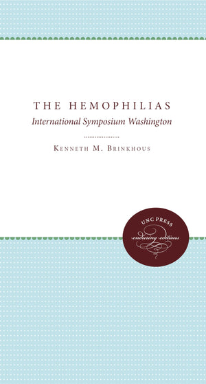 The Hemophilias: International Symposium Washington,Used
