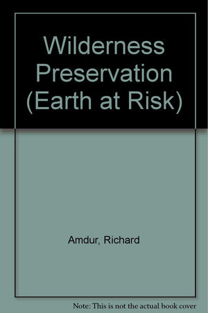 Wilderness Preservation (Earth at Risk),Used