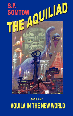 The Aquiliad, Book I : Aquilla in the New World,Used