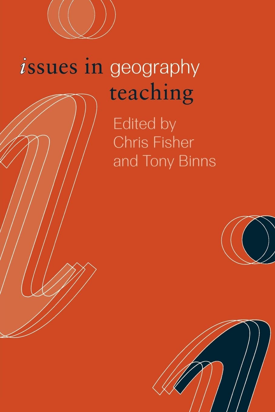 Issues In Geography Teaching (Issues In Teaching Series)