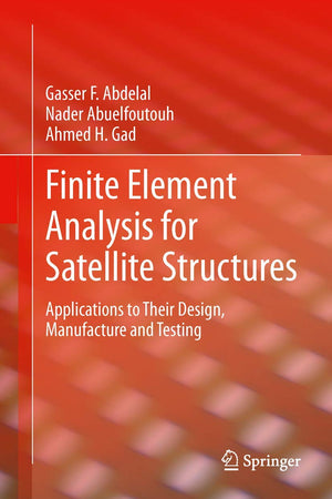 Finite Element Analysis for Satellite Structures: Applications to Their Design, Manufacture and Testing,Used