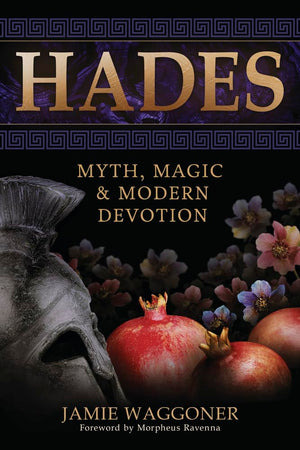 Hades: Myth, Magic & Modern Devotion,Used