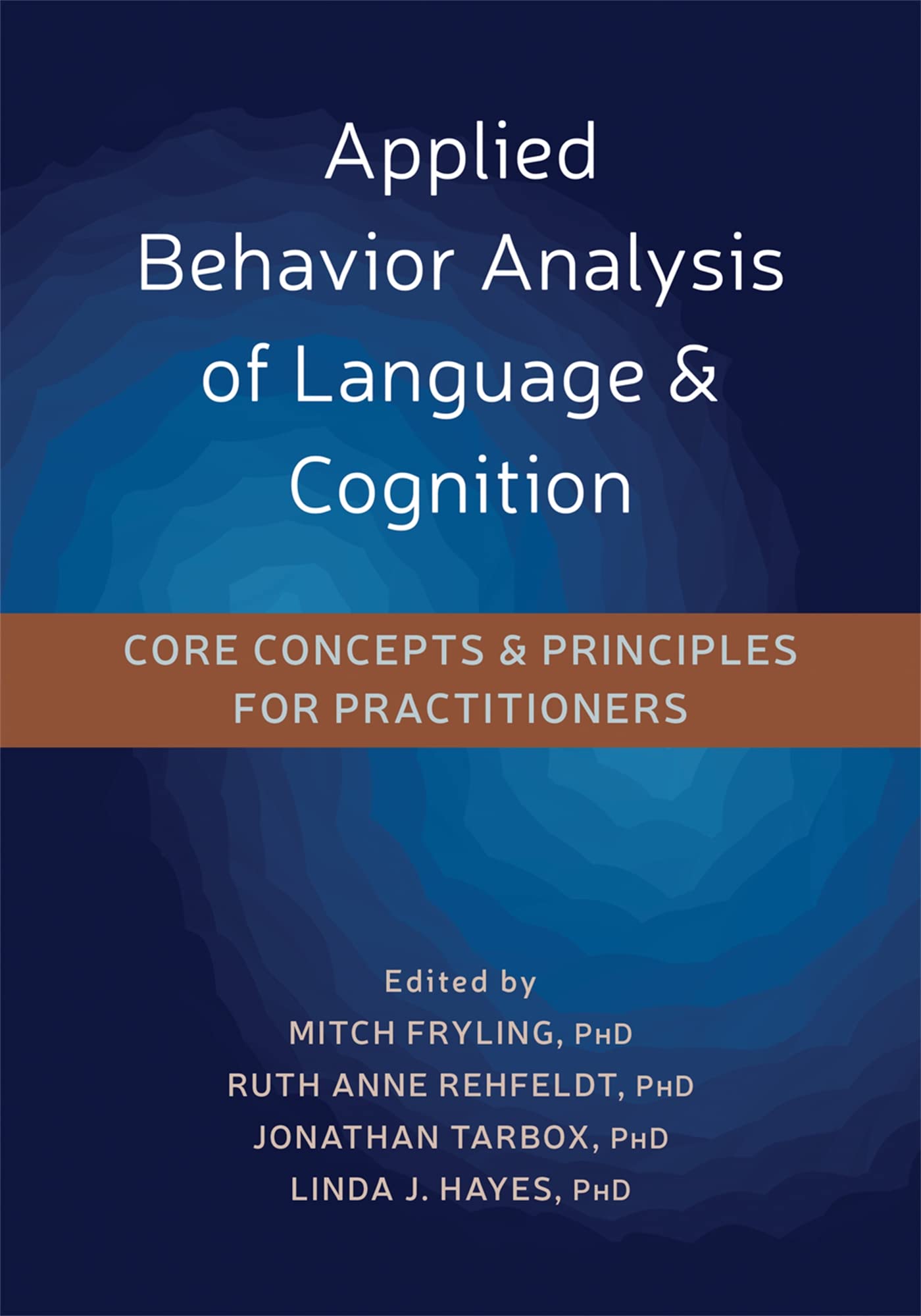 Applied Behavior Analysis of Language and Cognition: Core Concepts and Principles for Practitioners,Used