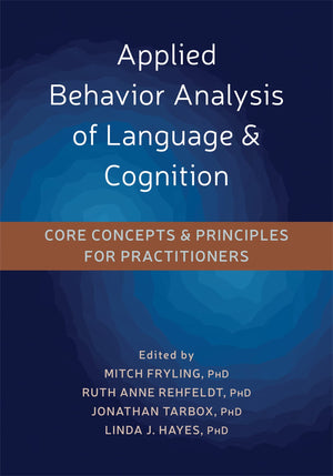 Applied Behavior Analysis of Language and Cognition: Core Concepts and Principles for Practitioners,Used