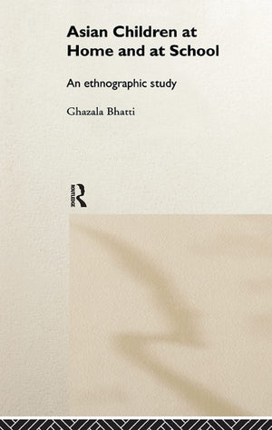 Asian Children At Home And At School: An Ethnographic Study,Used