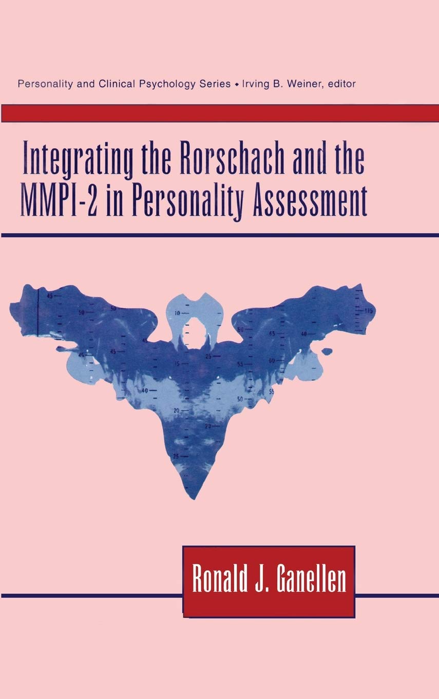 Integrating the Rorschach and the MMPI2 in Personality Assessment (Lea Series in Personality and Clinical Psychology),New