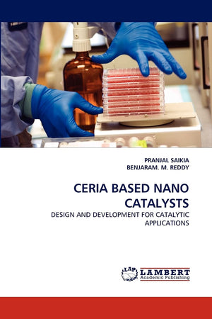 CERIA BASED NANO CATALYSTS: DESIGN AND DEVELOPMENT FOR CATALYTIC APPLICATIONS,Used