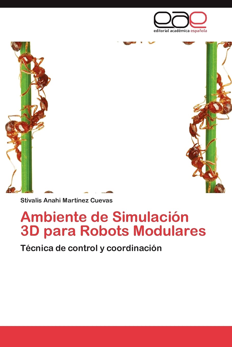 Ambiente de Simulacin 3D para Robots Modulares: Tcnica de control y coordinacin (Spanish Edition),Used