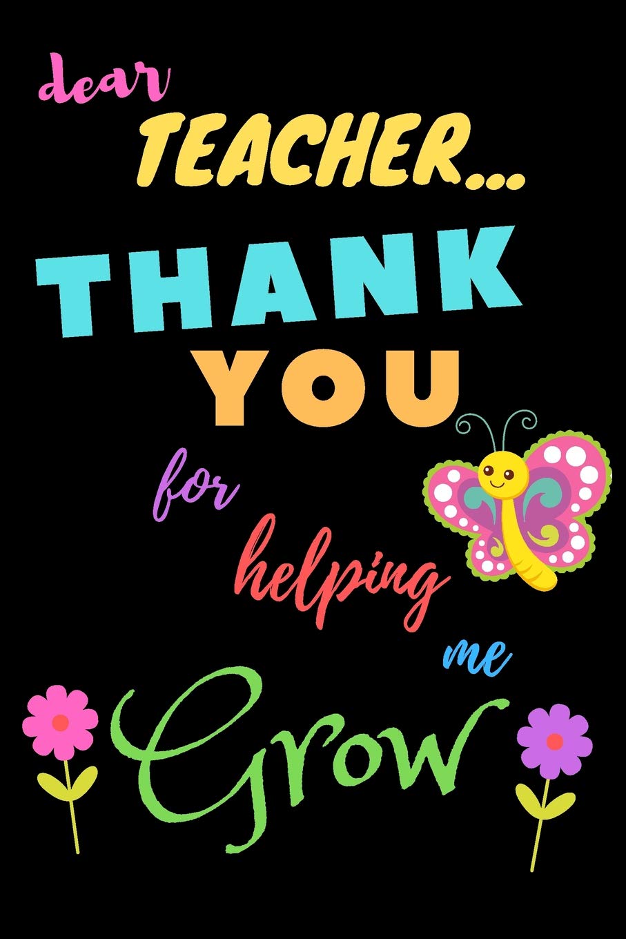 Dear Teacher Thank You For Helping Me Grow: Teacher Notebook Gift  Teacher Gift Appreciation  Teacher Thank You Gift  Gift For T,Used