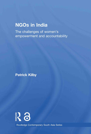 NGOs in India: The challenges of women's empowerment and accountability (Routledge Contemporary South Asia Series),Used