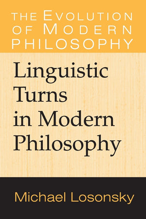 Linguistic Turns in Modern Philosophy (The Evolution of Modern Philosophy),Used