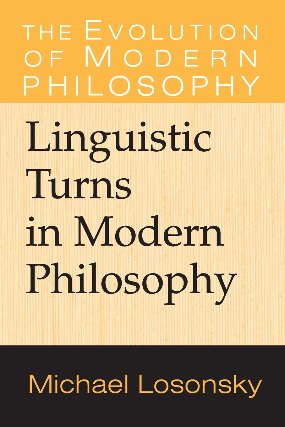 Linguistic Turns in Modern Philosophy (The Evolution of Modern Philosophy),Used