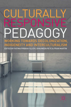 Culturally Responsive Pedagogy: Working towards Decolonization, Indigeneity and Interculturalism,Used