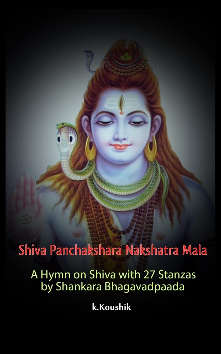 Shiva Panchakshara Nakshatra Mala: A Hymn on Shiva with 27 Stanzas by Adi Shankara Bhagavadpaada,Used