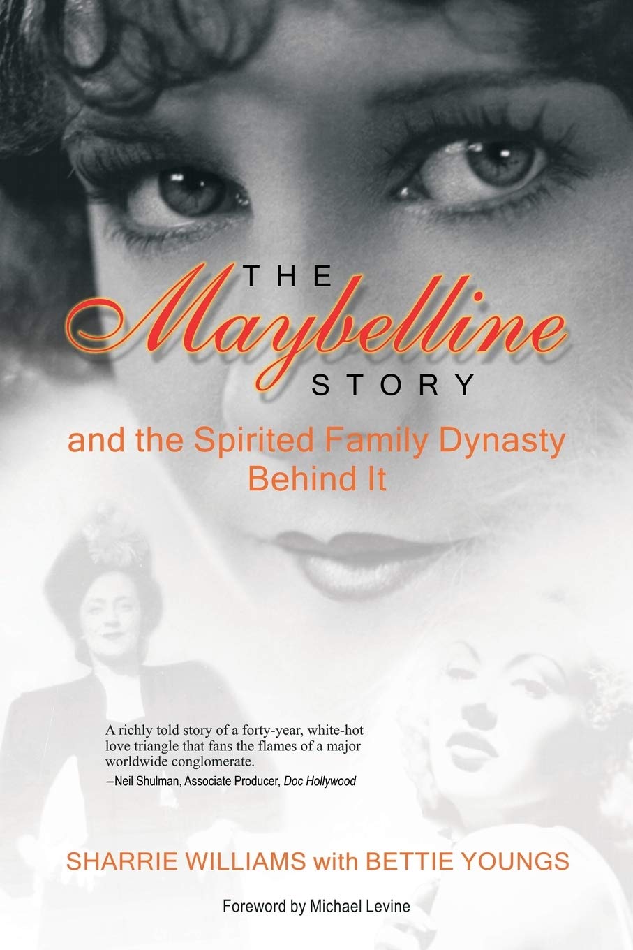 The Maybelline Story: And The Spirited Family Dynasty Behind It