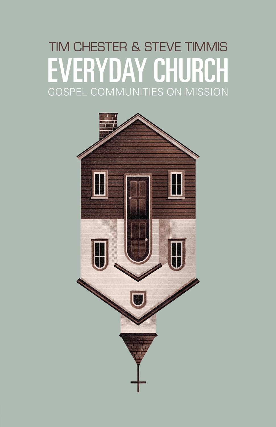 Everyday Church: Gospel Communities on Mission,Used