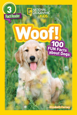 Woof! (National Geographic Kids Readers, Level 3): 100 FUN Facts About Dogs,New
