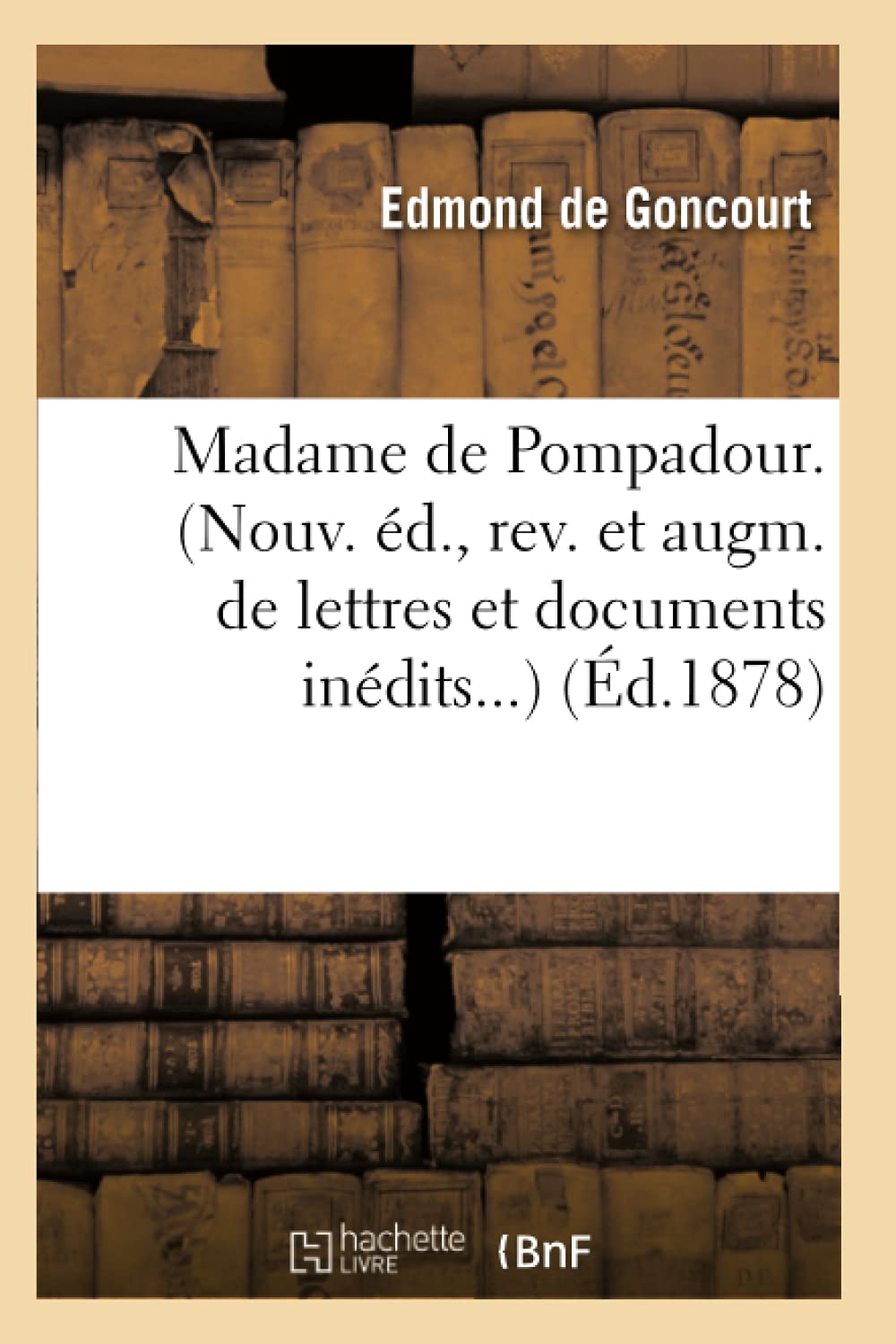 Madame De Pompadour. (D.1878) (Histoire) (French Edition),New