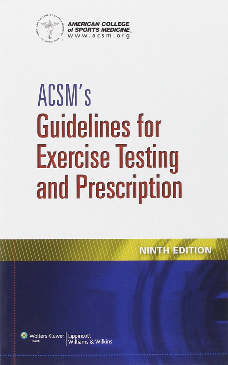 ACSM s Guidelines for Exercise Testing and Prescription