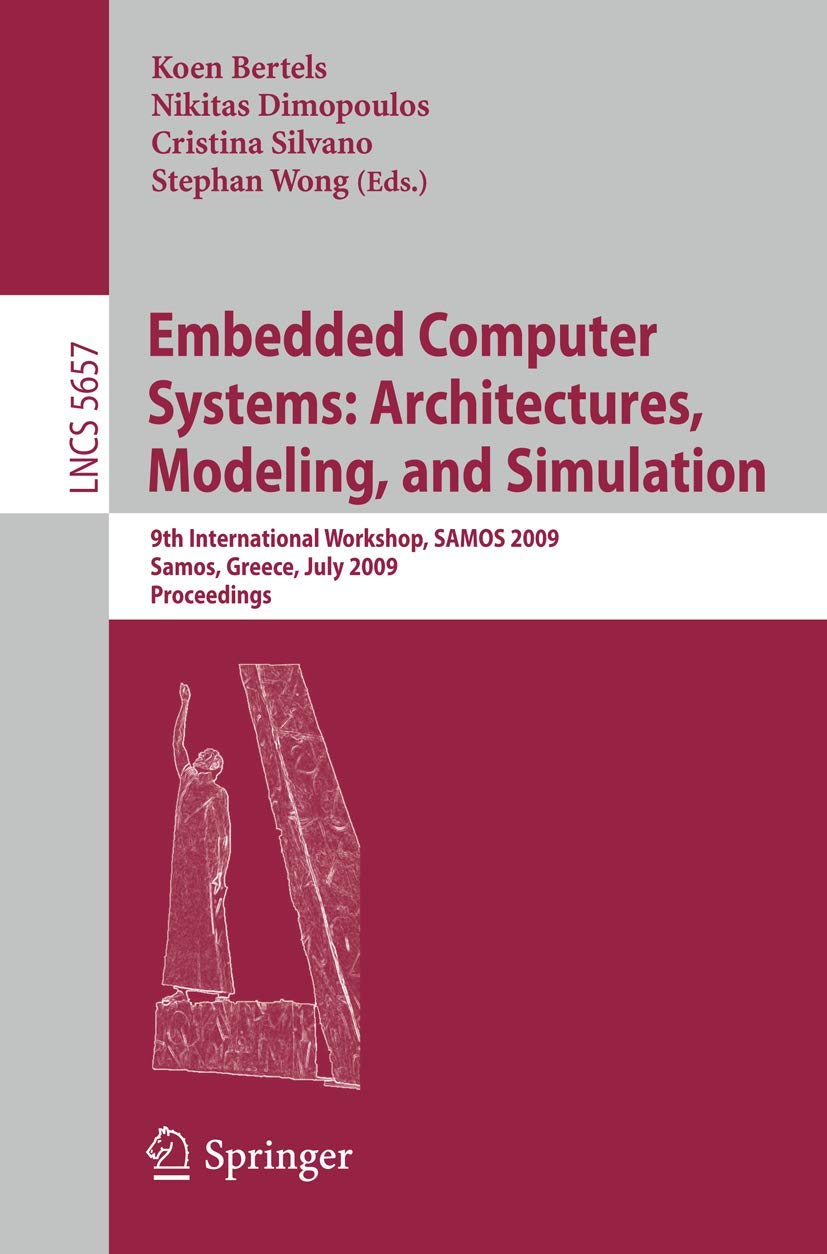 Embedded Computer Systems: Architectures, Modeling, and Simulation: 9th International Workshop, SAMOS 2009, Samos, Greece, July ,Used