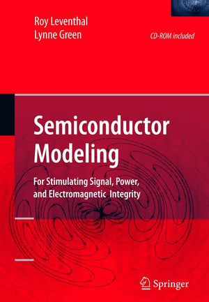 Semiconductor Modeling:: For Simulating Signal, Power, and Electromagnetic Integrity,Used