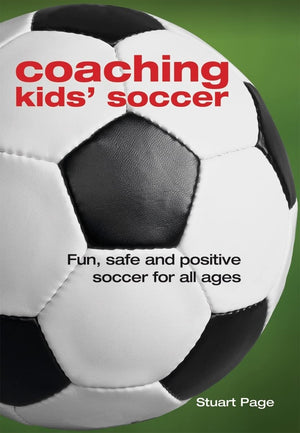 Coaching Kids' Soccer: Fun, Safe and Positive Soccer for All Ages,Used