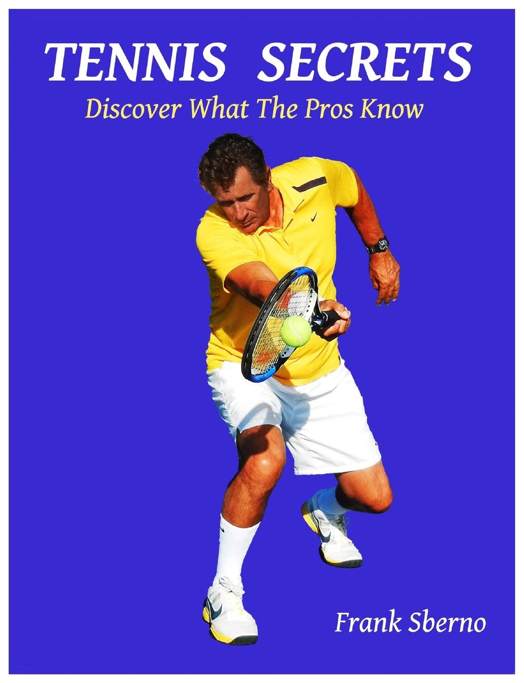 Tennis Secrets: Discover What the Pros Know,Used