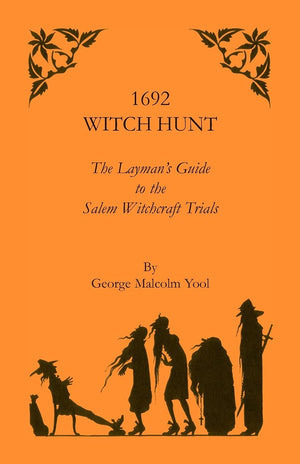 1692 Witch Hunt: The Layman's Guide to the Salem Witchcraft Trials,Used