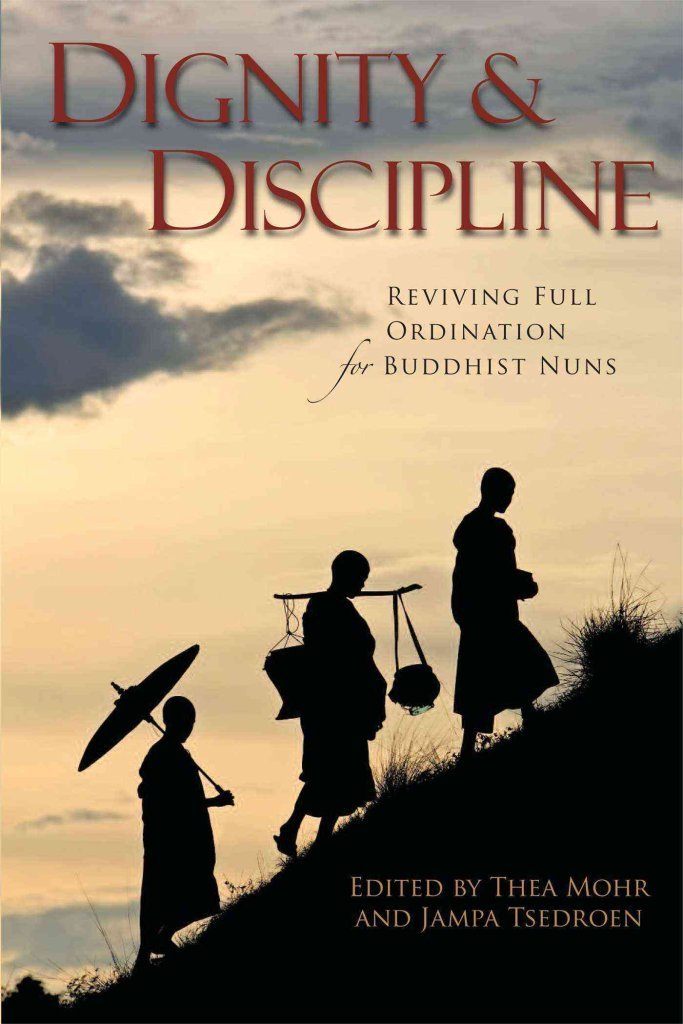 Dignity and Discipline: Reviving Full Ordination for Buddhist Nuns,Used