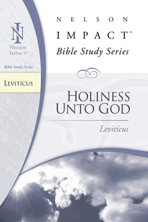 Leviticus: Holiness Unto God (Nelson Impact Bible Study),Used