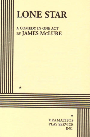 Lone Star.A Comedy in One Act (Acting Edition for Theater Productions),Used