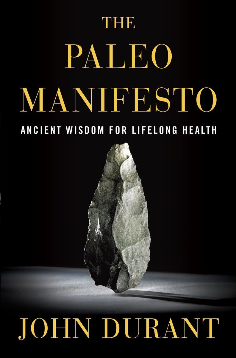 The Paleo Manifesto: Ancient Wisdom For Lifelong Health,Used