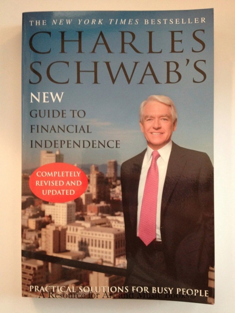 Charles Schwab's New Guide to Financial Independence Completely Revised and Updated : Practical Solutions for Busy People,Used