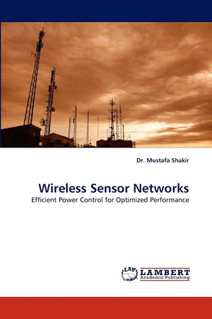 Wireless Sensor Networks: Efficient Power Control for Optimized Performance,Used
