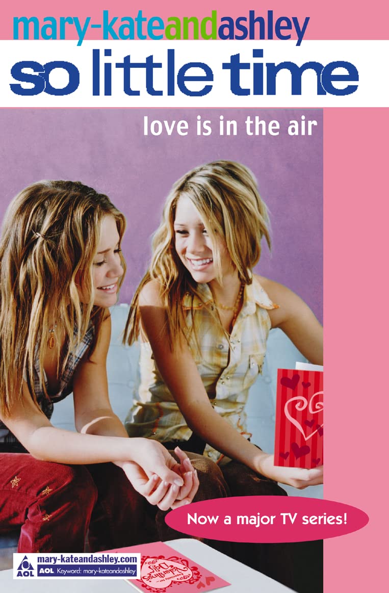 MaryKate and Ashley: Love Is In The Air (So LIttle Time S.) [Paperback] [Jan 01, 2005] Eliza Willard,Used