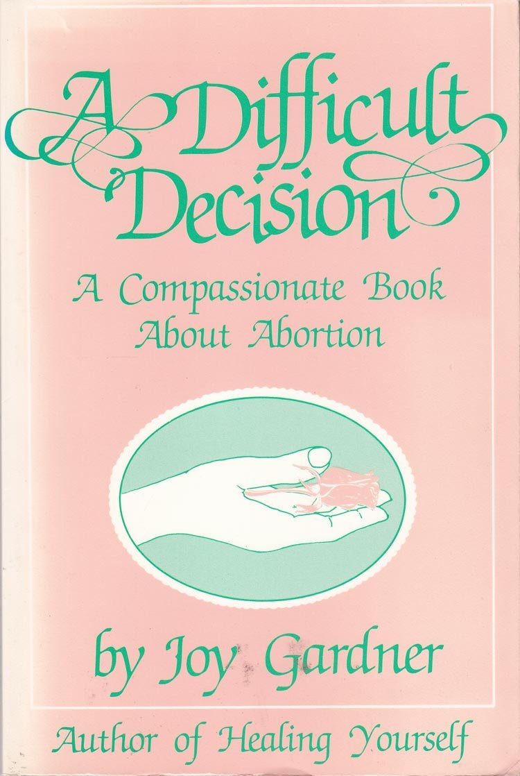 A Difficult Decision: A Compassionate Book About Abortion,Used