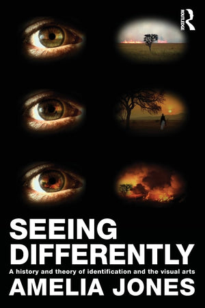 Seeing Differently: A History And Theory Of Identification And The Visual Arts,Used