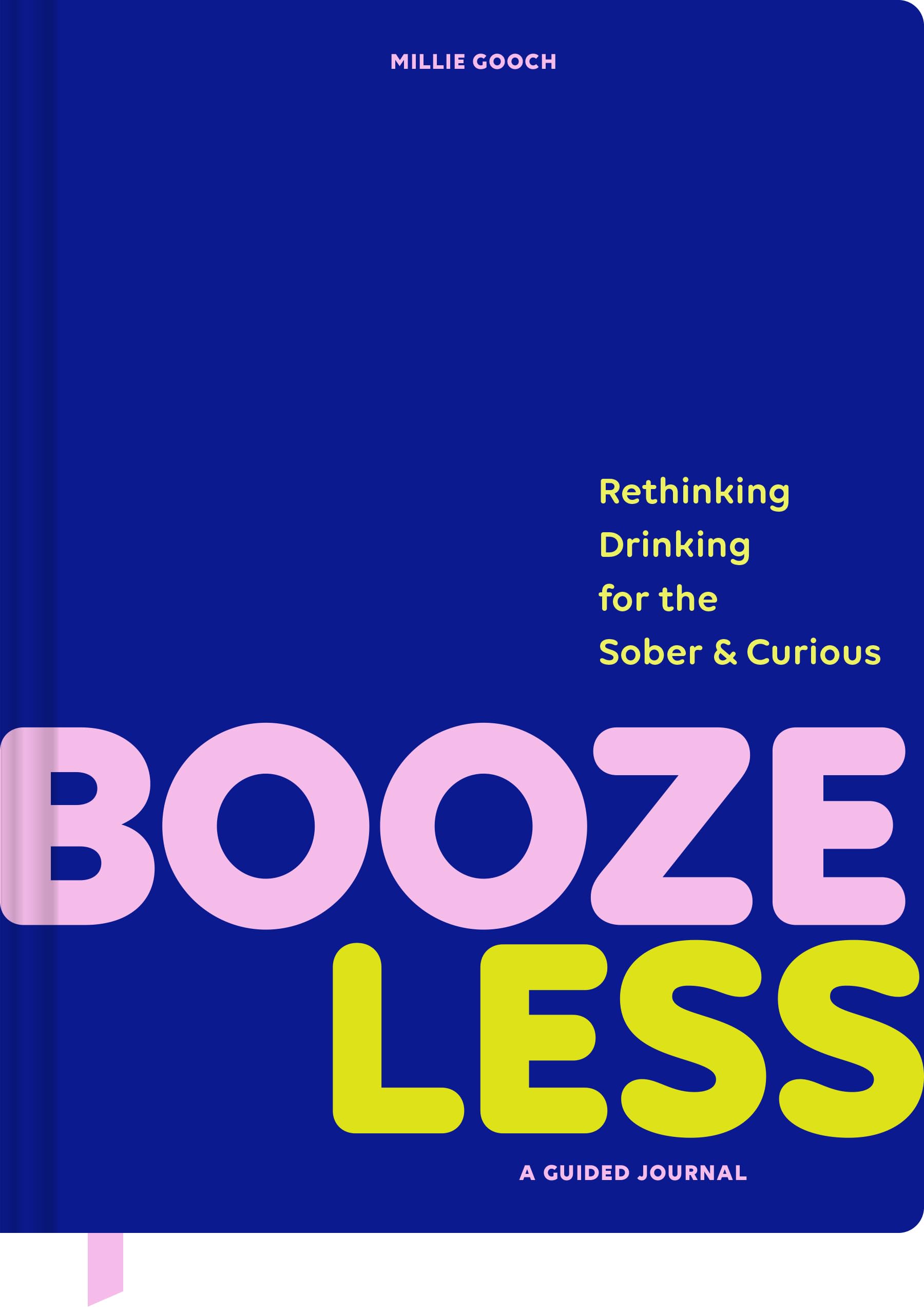 Booze Less: Rethinking Drinking for the Sober and CuriousA Guided Journal,New