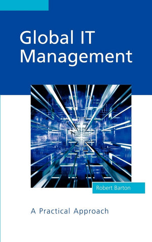 Global It Management: A Practical Approach,New