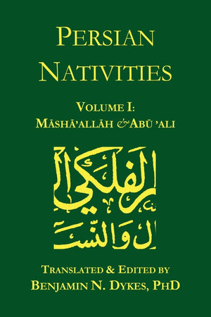 Persian Nativities I: Masha'allah and Abu 'Ali,Used