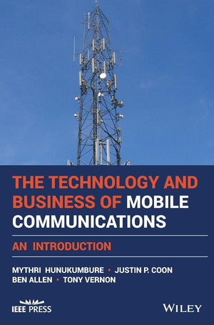 The Technology and Business of Mobile Communications: An Introduction (IEEE Press),Used