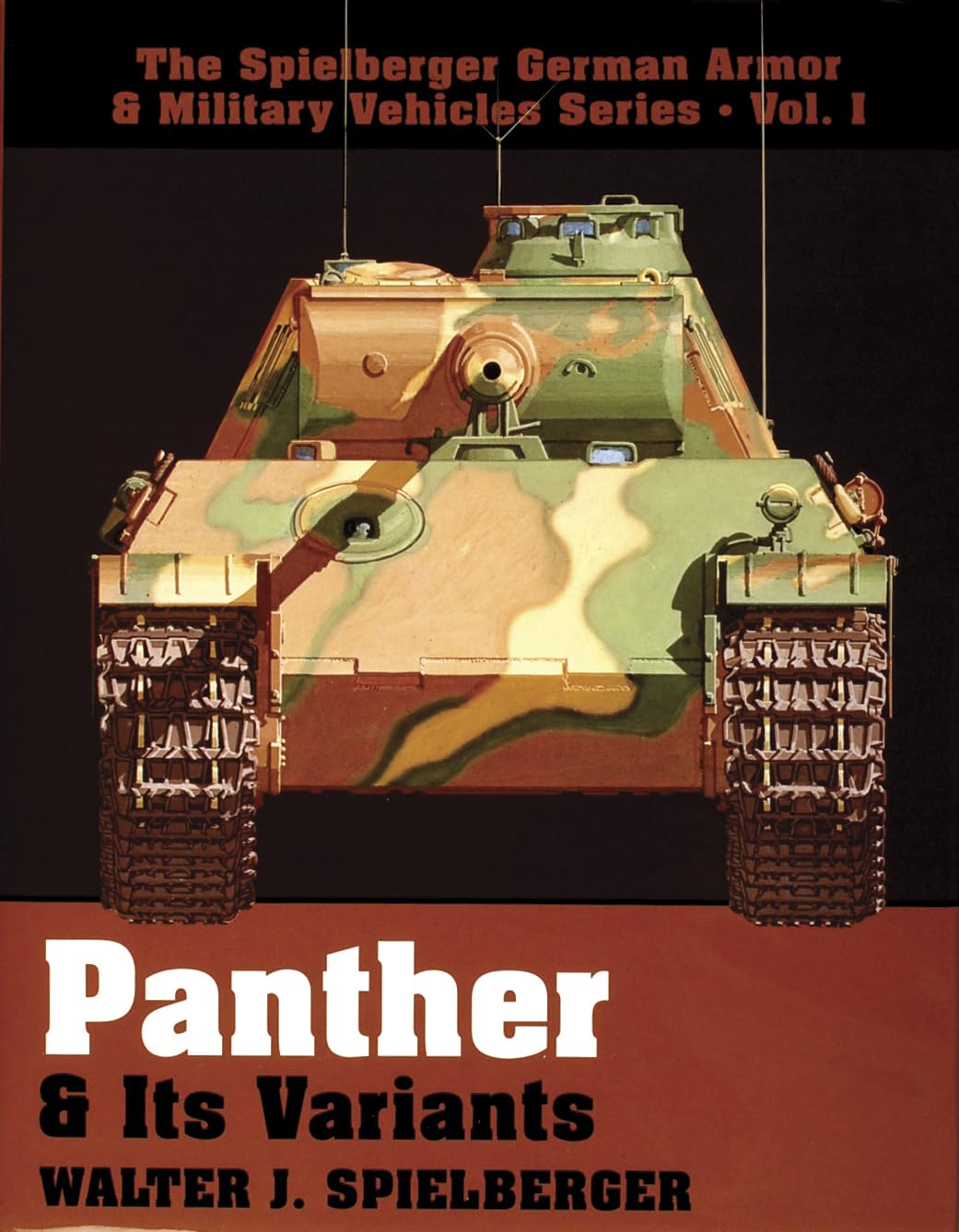 Panther & Its Variants (The Spielberger German Armor & Military Vehicles)