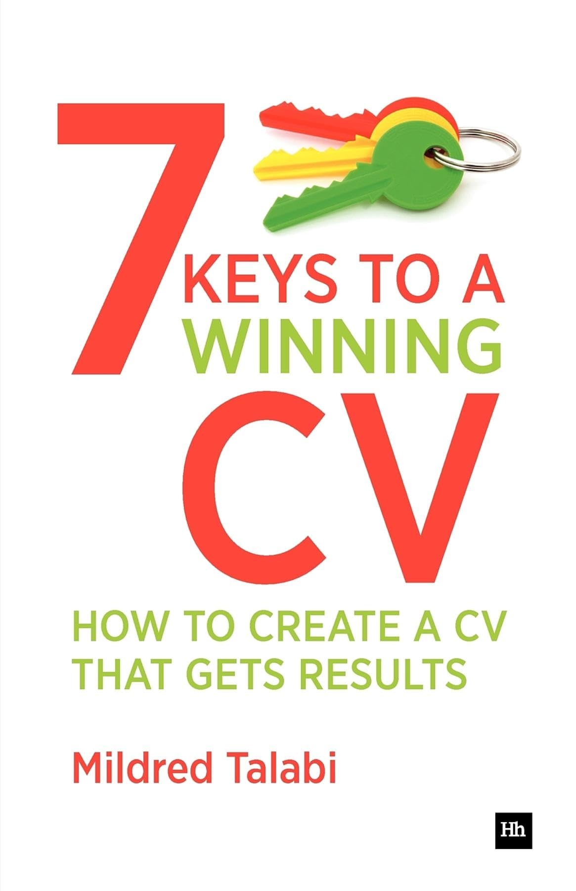 7 Keys to a Winning CV: How to create a CV that gets results (Harriman Business Essentials),Used