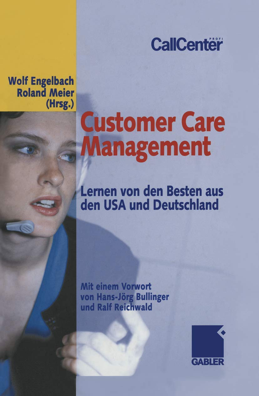 Customer Care Management: Lernen von den Besten aus den USA und Deutschland (German Edition),Used