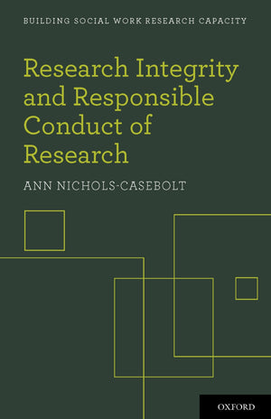 Research Integrity And Responsible Conduct Of Research (Building Social Work Research Capacity)