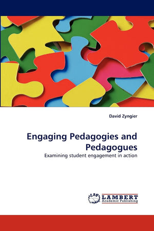 Engaging Pedagogies and Pedagogues: Examining student engagement in action,Used