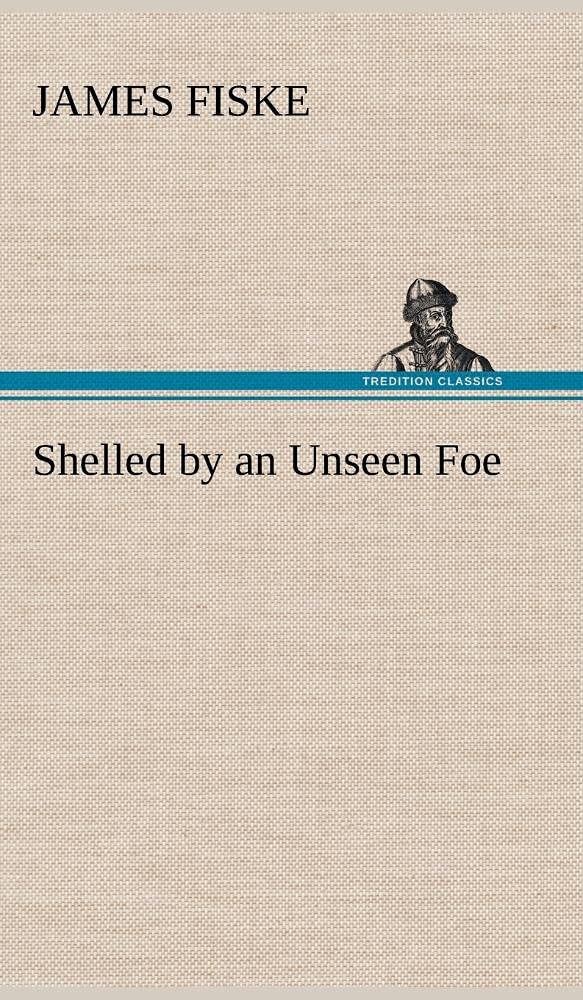 Shelled by an Unseen Foe,Used