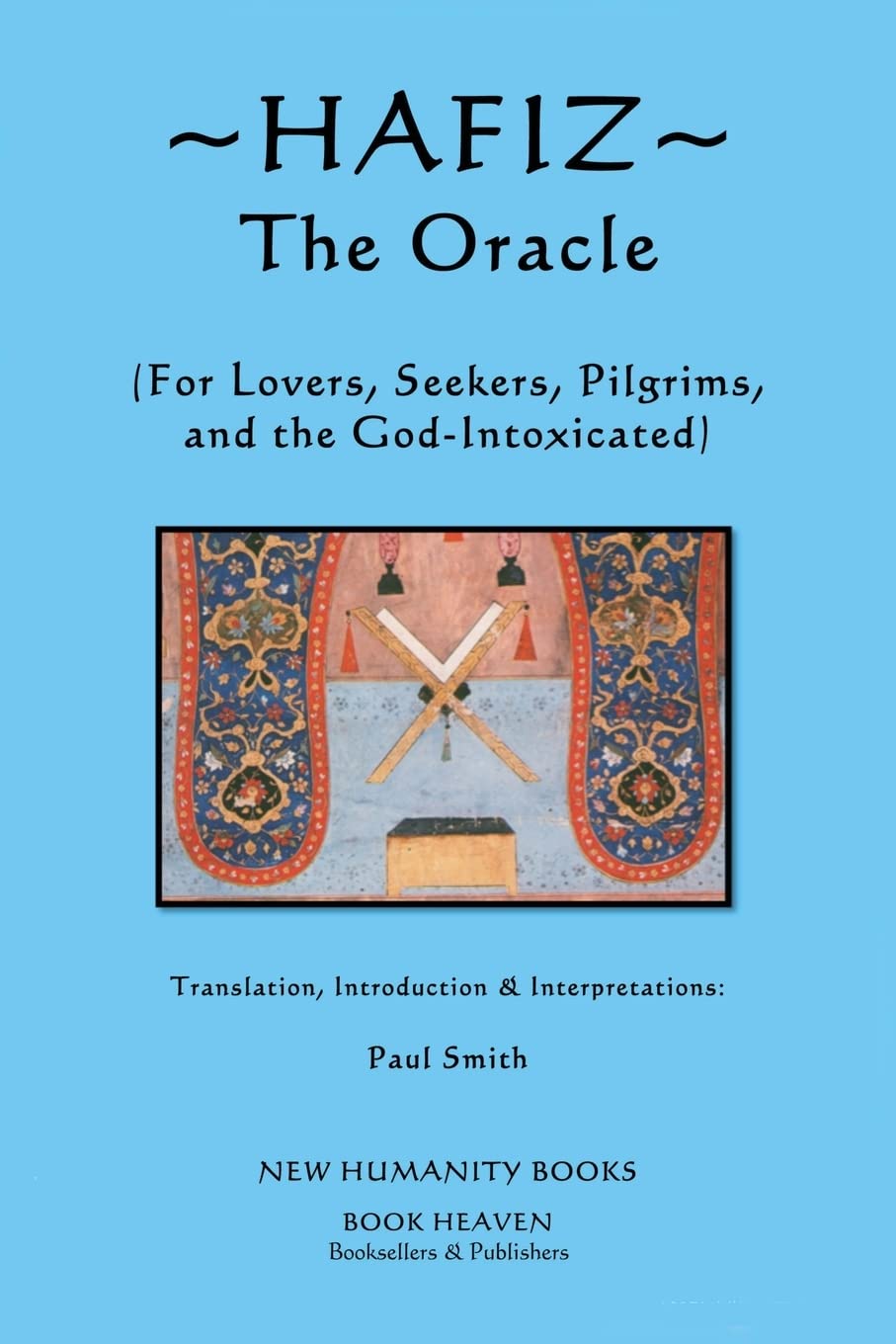 Hafiz: The Oracle: For Lovers, Seekers, Pilgrims and the GodIntoxicated,Used