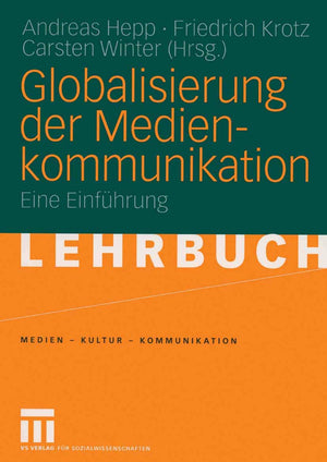 Globalisierung Der Medienkommunikation: Eine Einfhrung (Medien  Kultur  Kommunikation) (German Edition),Used