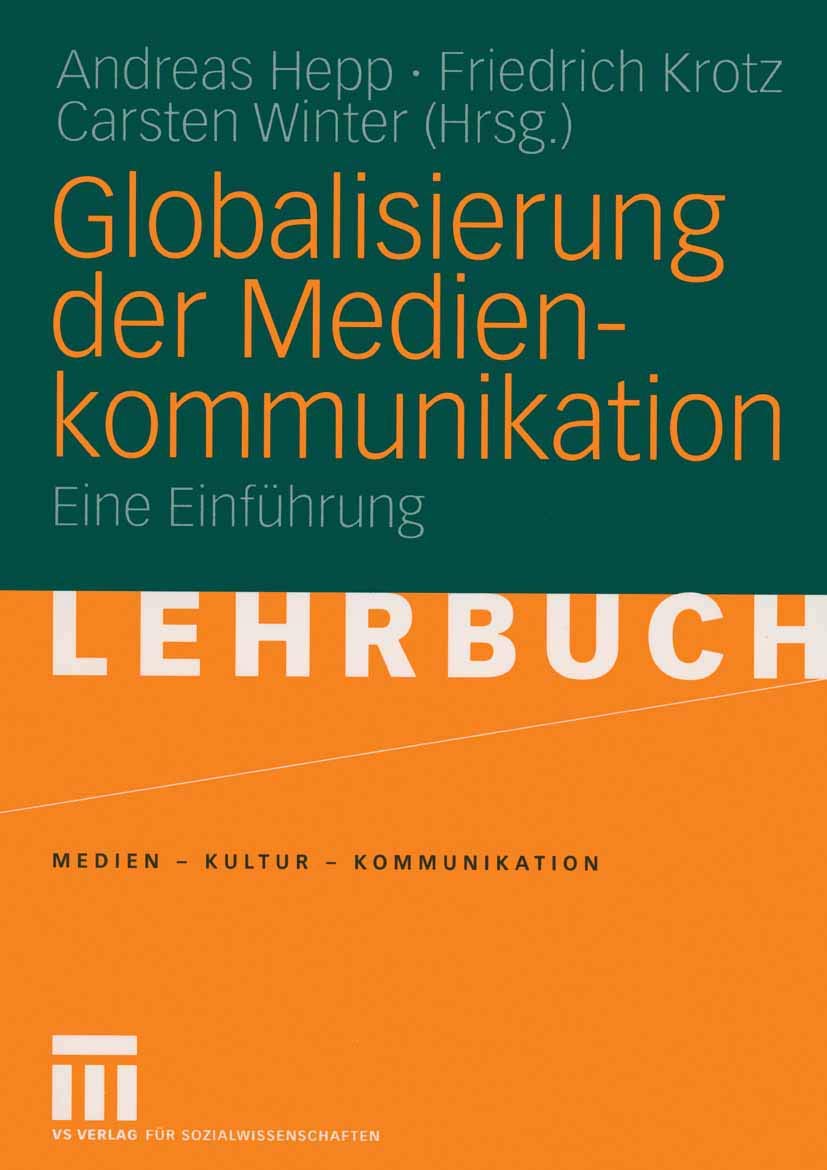 Globalisierung Der Medienkommunikation: Eine Einfhrung (Medien  Kultur  Kommunikation) (German Edition),Used